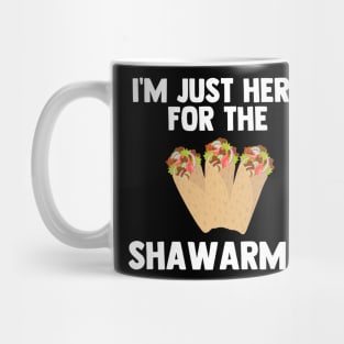 I'm Just Here For Shawarma Turkish food Love Shawarma Gifts Mug